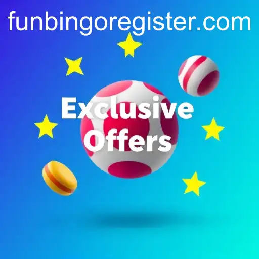 Unlock Thrilling Rewards with Exclusive Offers in FunBingo Register